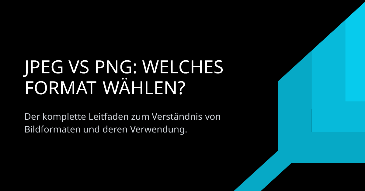 JPEG vs PNG: Welches Format wählen?